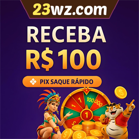 23wz.com Ganhe R$ 100,00 Gratis